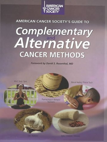 Beispielbild fr American Cancer Society Guide to Complementary and Alternative Cancer Methods zum Verkauf von Better World Books