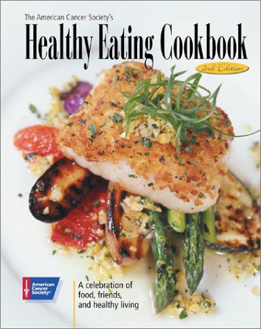 9780944235379: The American Cancer Society's Healthy Eating Cookbook: A Celebration of Food, Friends, and Healthy Living