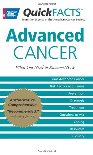 Imagen de archivo de Advanced Cancer : What You Need to Know Now a la venta por Better World Books