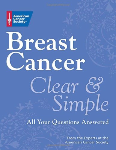 Stock image for Breast Cancer Clear and Simple : All Your Questions Answered for sale by Better World Books