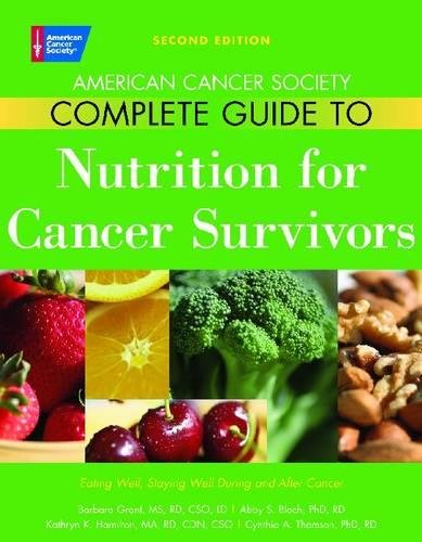 Beispielbild fr American Cancer Society Complete Guide to Nutrition for Cancer Survivors: Eating Well, Staying Well During and After Cancer zum Verkauf von SecondSale