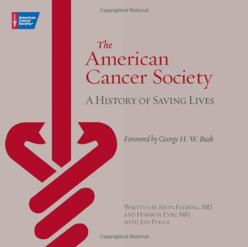 Stock image for The American Cancer Society : A History of Saving Lives for sale by Better World Books