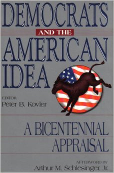 Imagen de archivo de Democrats and the American Idea: A Bicentennial Appraisal a la venta por Ground Zero Books, Ltd.