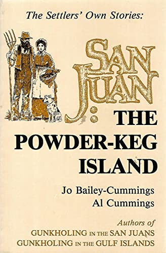 9780944257005: San Juan the Powder Keg Island: The Settlers Own Stories