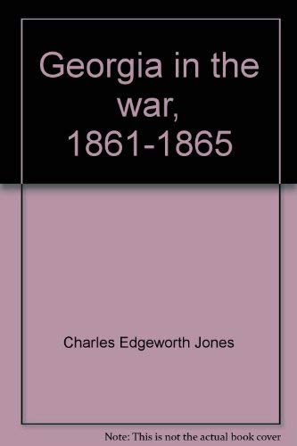 Stock image for Georgia in the war, 1861-1865: A compendium of Georgia participants (Georgia military history series) for sale by Midtown Scholar Bookstore