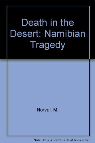 Death in the Desert: The Namibian Tragedy