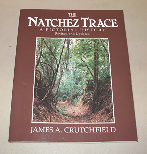 9780944275153: Title: The Natchez Trace A Pictorial History