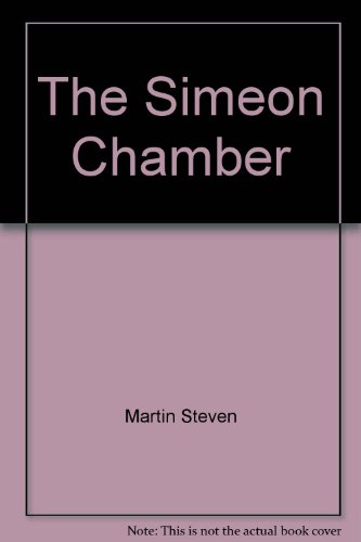 Beispielbild fr The Simeon Chamber zum Verkauf von LONG BEACH BOOKS, INC.
