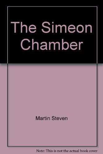 The Simeon Chamber (9780944276570) by Martin, Steven