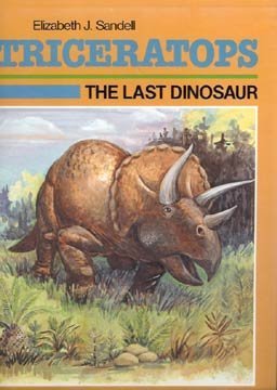 Stock image for Triceratops: The Last Dinosaur (Dinosaur Discovery Series) for sale by Wonder Book