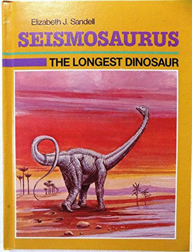 Imagen de archivo de Seisomasaurus : The Longest Dinosaur a la venta por Better World Books