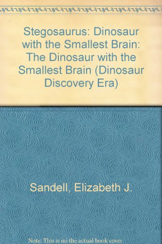 Imagen de archivo de Stegosaurus: The Dinosaur With the Smallest Brain (Dinosaur Discovery Era) a la venta por Idaho Youth Ranch Books