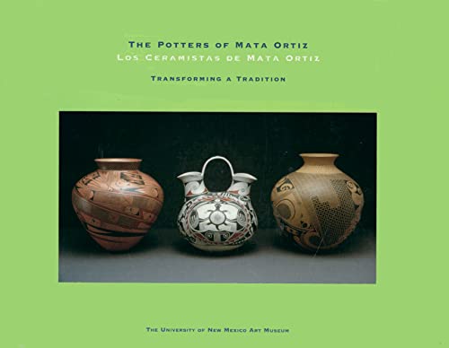Stock image for The Potters of Mata Ortiz: Los Ceramistas de Mata Ortiz for sale by -OnTimeBooks-