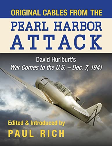 Beispielbild fr Original Cables from the Pearl Harbor Attack: David Hurlburt's War Comes to the U.S. - Dec. 7, 1941 zum Verkauf von Wonder Book