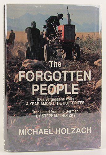 9780944287101: The Forgotten People (Das Vergessene Volk : A Year Among the Hutterites)