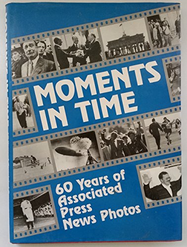 Stock image for Moments in Time, 60 Years of Associated Press News Photos for sale by HPB Inc.