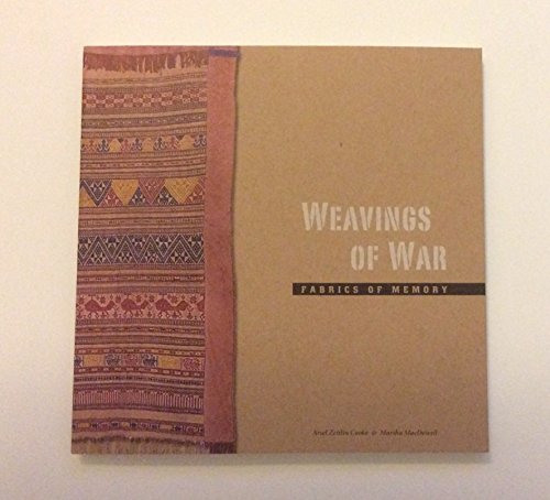 Beispielbild fr Weavings of War : Fabrics of Memory zum Verkauf von Better World Books