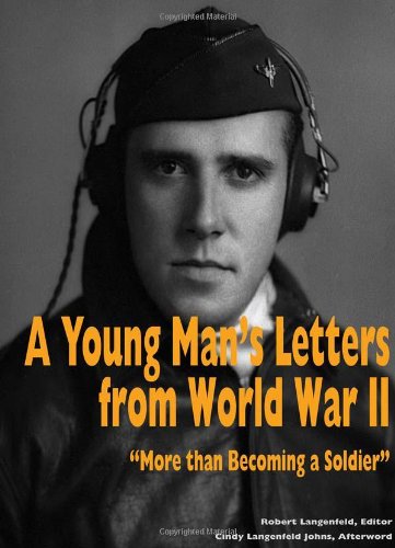 Stock image for A Young Man's Letters From World War Ii: More Than Becoming A Soldier for sale by Granada Bookstore,            IOBA