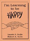 Imagen de archivo de I'm Learning to Be Happy a la venta por Elam's Books