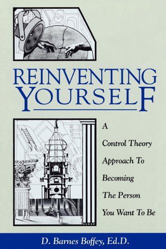 Stock image for Reinventing Yourself: A Control Theory Approach to Becoming the Person You Want to Be for sale by ThriftBooks-Atlanta