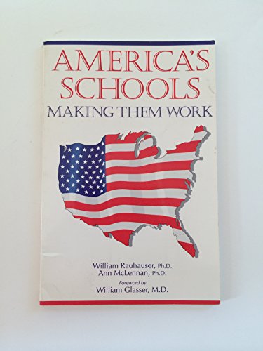 Beispielbild fr America's Schools: Making Them Work zum Verkauf von Irish Booksellers