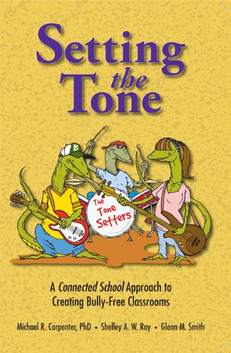 Stock image for Setting the Tone: A Connected School Approach to Creating Bully-free Classrooms for sale by ThriftBooks-Dallas