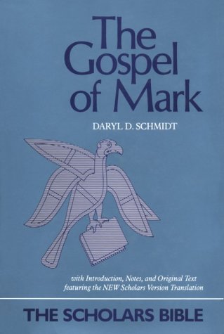 The Gospel of Mark (The Scholars Bible, Vol. 1) (English, Ancient Greek and Ancient Greek Edition) - Schmidt, Daryl D.