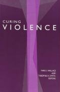 Imagen de archivo de Curing Violence : Essays on Rene Girard a la venta por More Than Words