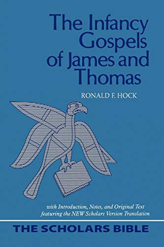 9780944344477: The Infancy Gospels of James and Thomas (Scholar's Bible): With Introduction, Notes, and Original Text Featuring the New Scholars Version Translation: 0002