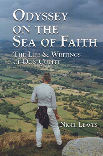 Odyssey on the Sea of Faith: The Life & Writings of Don Cupitt (9780944344620) by Leaves, Nigel