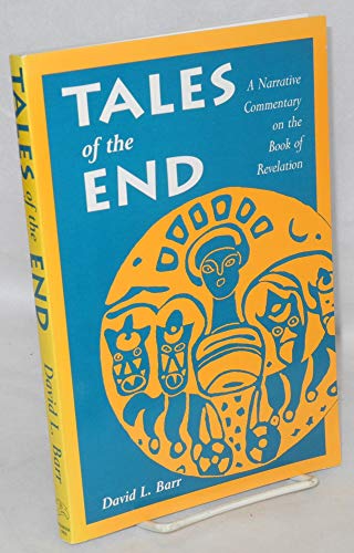 9780944344668: Tales of the End: A Narrative Commentary on the Book of Revelation (The Storytellers Bible, V. 1)