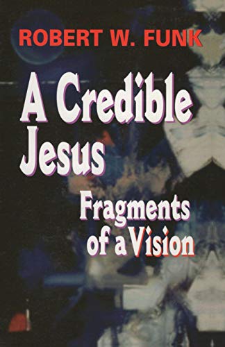 9780944344880: A Credible Jesus: Fragments of a Vision