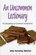 9780944344910: An Uncommon Lectionary: A Companion to Common Lectionaries