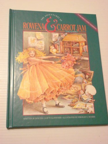 Stock image for The Adventures of Rowena & Carrot Jam The Rabbit (A Children's Story Cookbook) for sale by Jenson Books Inc