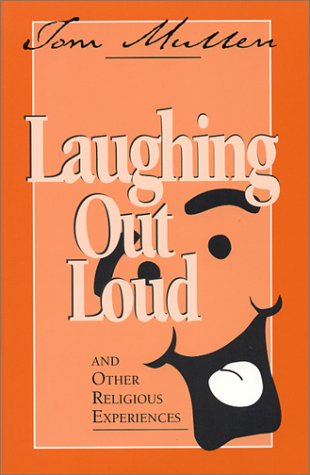 Stock image for Laughing Out Loud & Other Religious Experiences for sale by HPB-Emerald