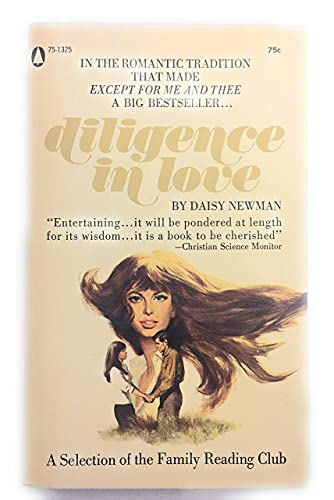 Diligence in Love (9780944350225) by Daisy Newman