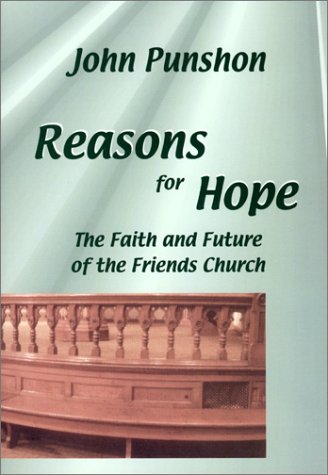 Beispielbild fr Reasons for Hope: The Faith and Future of the Friends Church zum Verkauf von GoldBooks