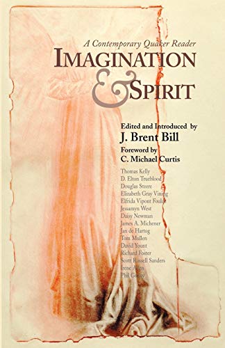 Beispielbild fr Imagination and Spirit : A Contemporary Quaker Reader zum Verkauf von Better World Books