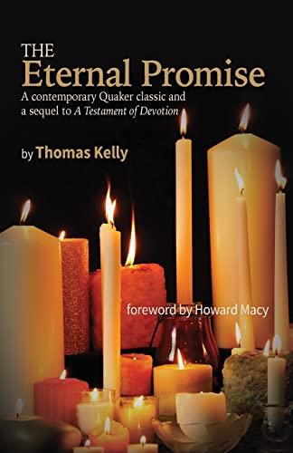 9780944350621: The Eternal Promise: A Contemporary Quaker Classic and a Sequel to a Testament of Devotion