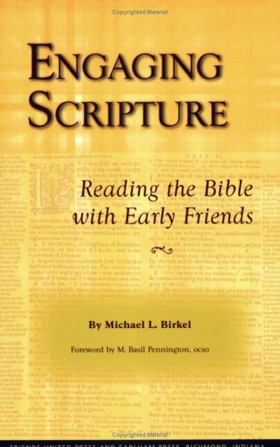 Beispielbild fr Engaging Scripture: Reading the Bible With Early Friends zum Verkauf von AwesomeBooks