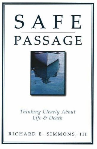 Stock image for Safe Passage: Thinking Clearly About Life Death for sale by Books-FYI, Inc.