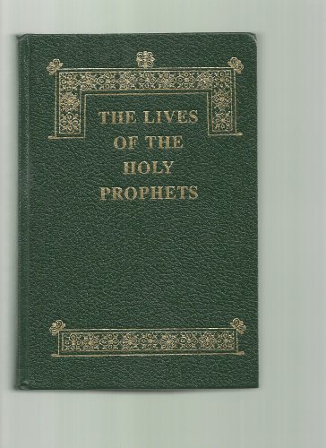 The Lives of the Holy Prophets (9780944359129) by Icons, Dormition Skete; Dormition Skete