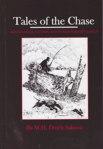 9780944383117: Tales of the Chase: Hound-Dogs, Catfish, and Other Pursuits Afield