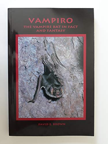 Stock image for Vampiro: The Vampire Bat in Fact and Fantasy for sale by Vashon Island Books