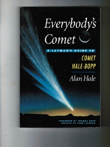 9780944383384: Everybody's Comet: A Layman's Guide to Hale-Bopp