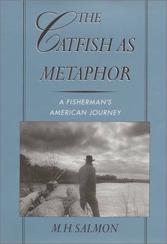 The Catfish As Metaphor: A Fisherman's American Journey