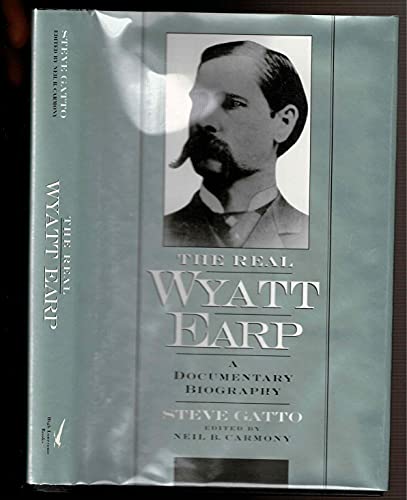 Stock image for The Real Wyatt Earp: A Documentary Biography for sale by ThriftBooks-Dallas