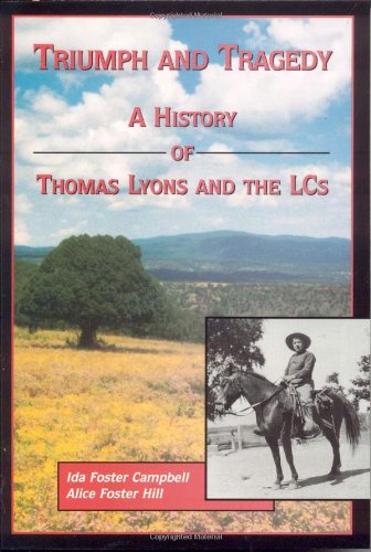 Stock image for Triumph and Tragedy: A History of Thomas Lyons and the LCs for sale by Front Cover Books