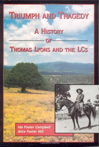 

Triumph and Tragedy.; a History of Tom Lyons & the Lcs [first edition]