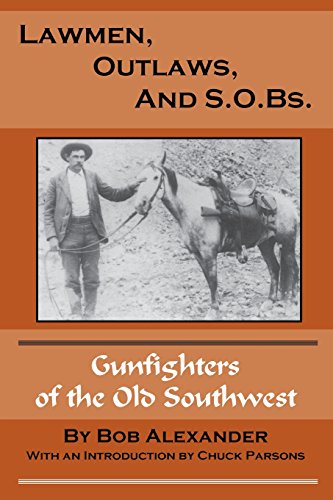 9780944383667: Lawmen, Outlaws, and S.O.Bs.: Gunfighters of the Old West